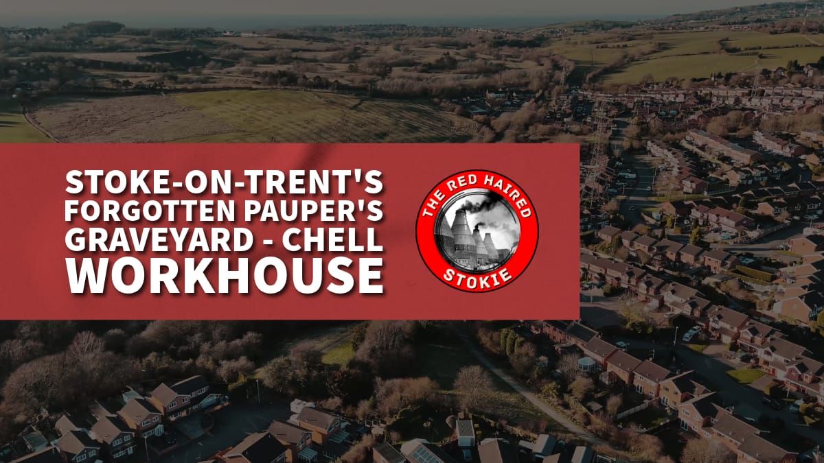 Stoke-on-Trent's Forgotten Pauper's Graveyard - Chell Workhouse
