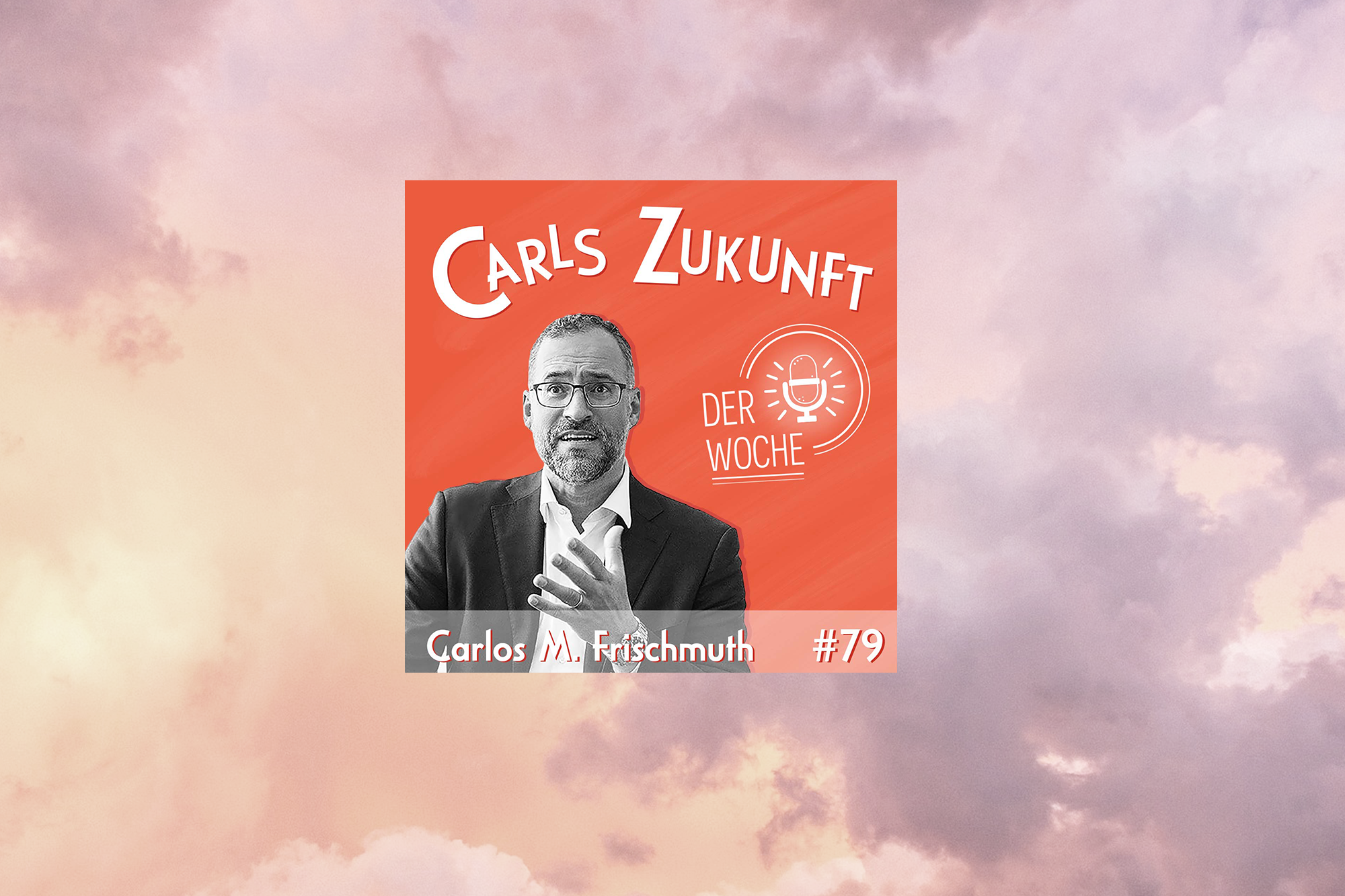 #79 Carlos M. Frischmuth – New Work Bullshit