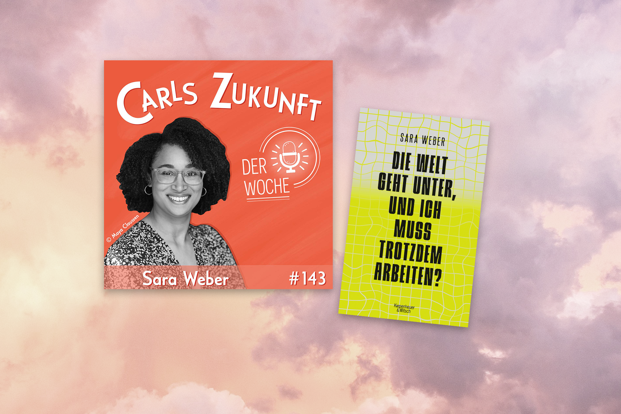 #143 Sara Weber – "Die Welt geht unter, und ich muss trotzdem arbeiten?"