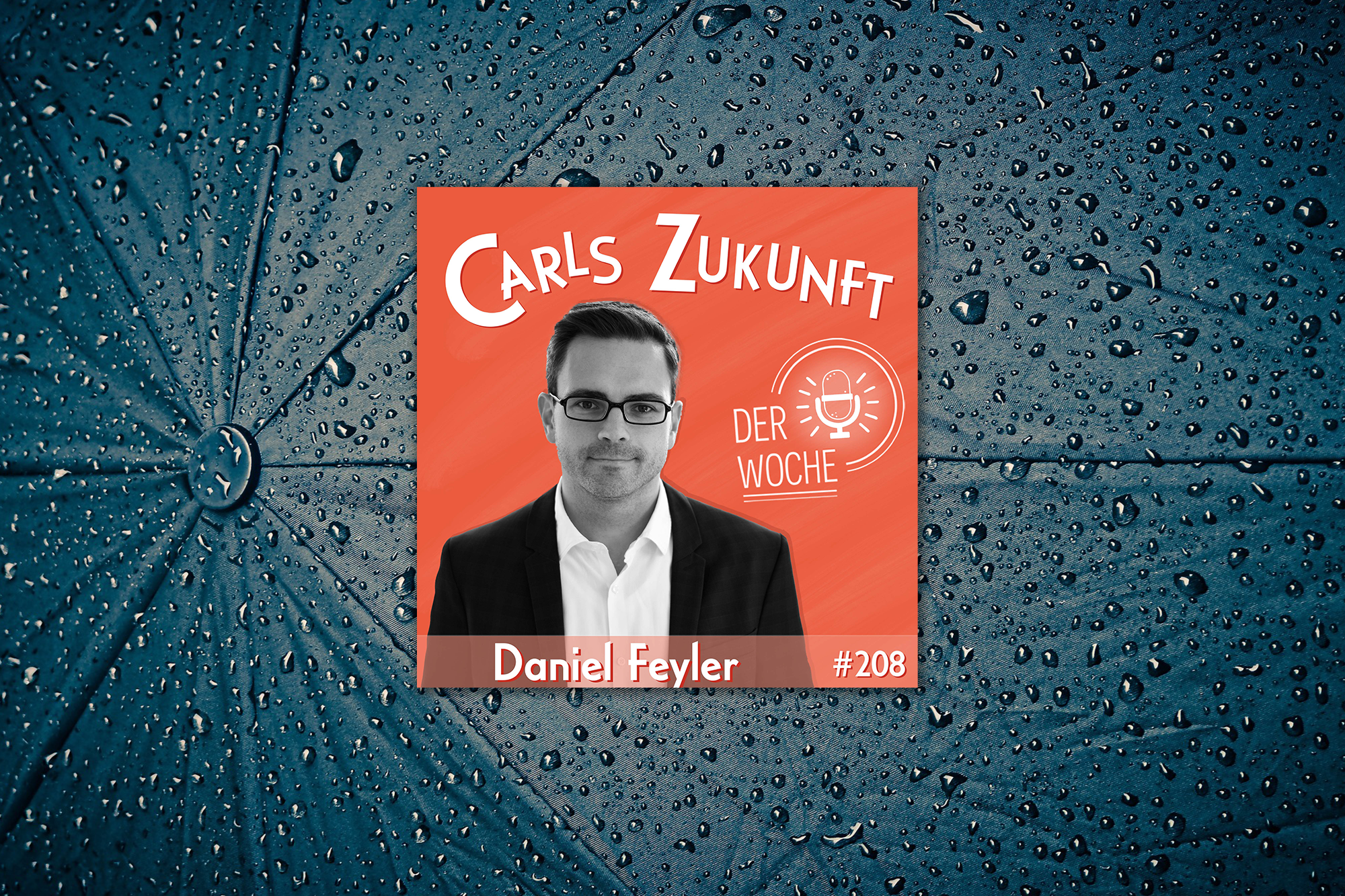 Podcast Cover mit Schwarz/Weiss Bild, im Hintergrund ein Regenschirm mit Regentropfen