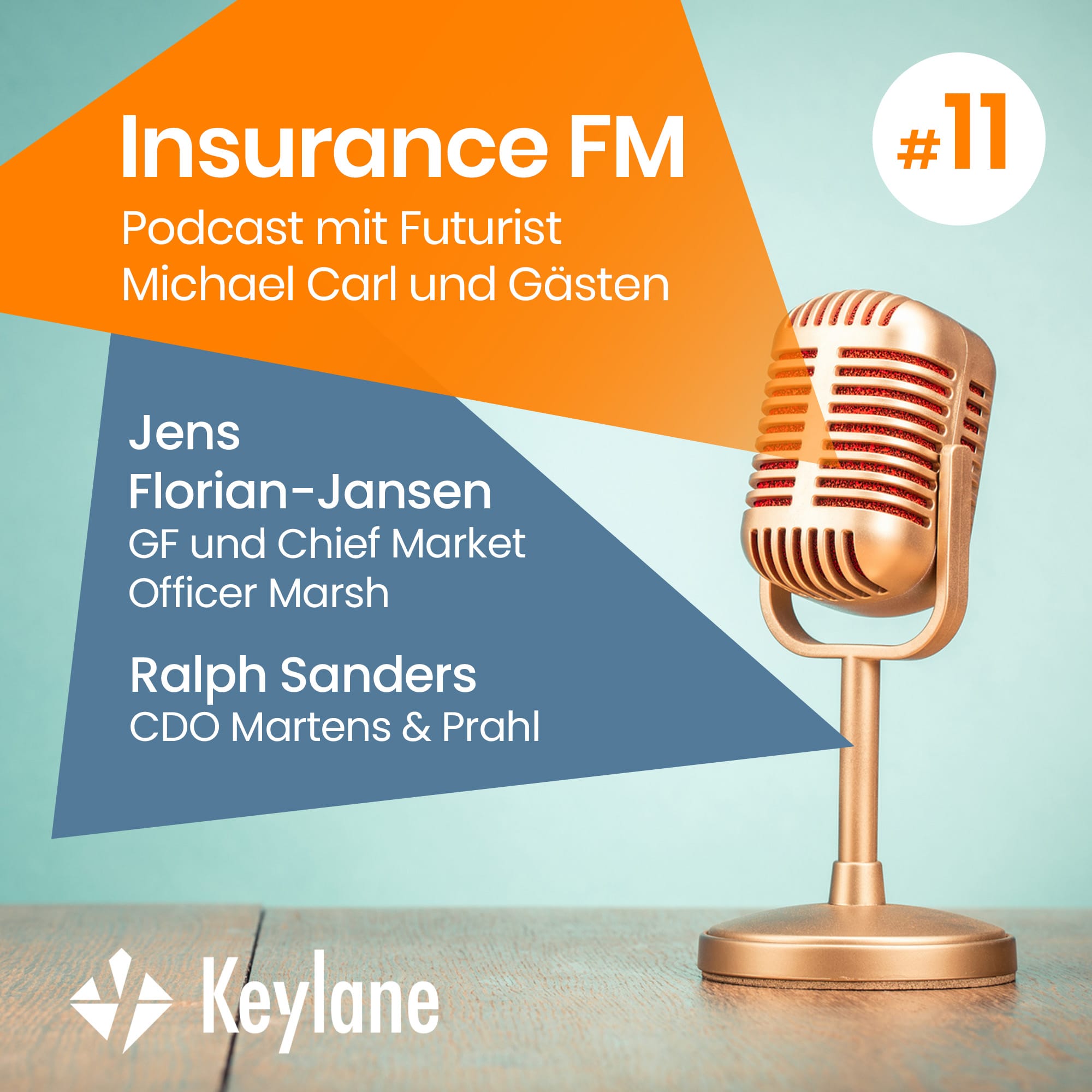 "Insurance FM" Podcast #11 mit Michael Carl. Gäste: Jens Florian-Jansen (Marsh) und Ralph Sanders (Martens & Prahl).