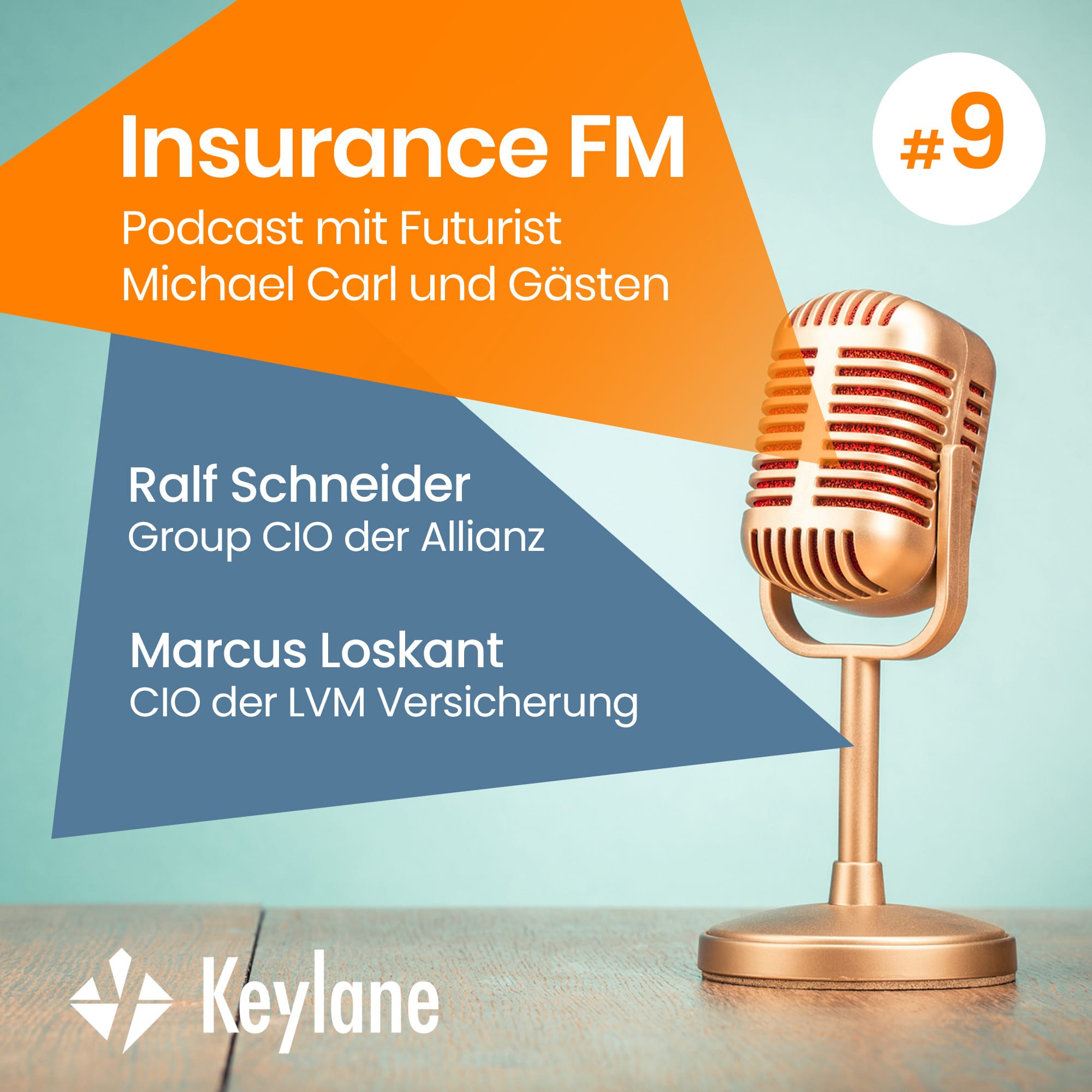 "Insurance FM" Podcast #9 mit Michael Carl. Gäste: Ralf Schneider (Allianz) und Marcus Loskant (LVM Versicherung).