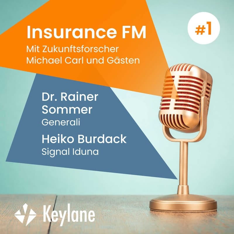 "Insurance FM" Podcast #1 mit Michael Carl. Gäste: Dr. Rainer Sommer (Generali) und Heiko Burdack (Signal Iduna).