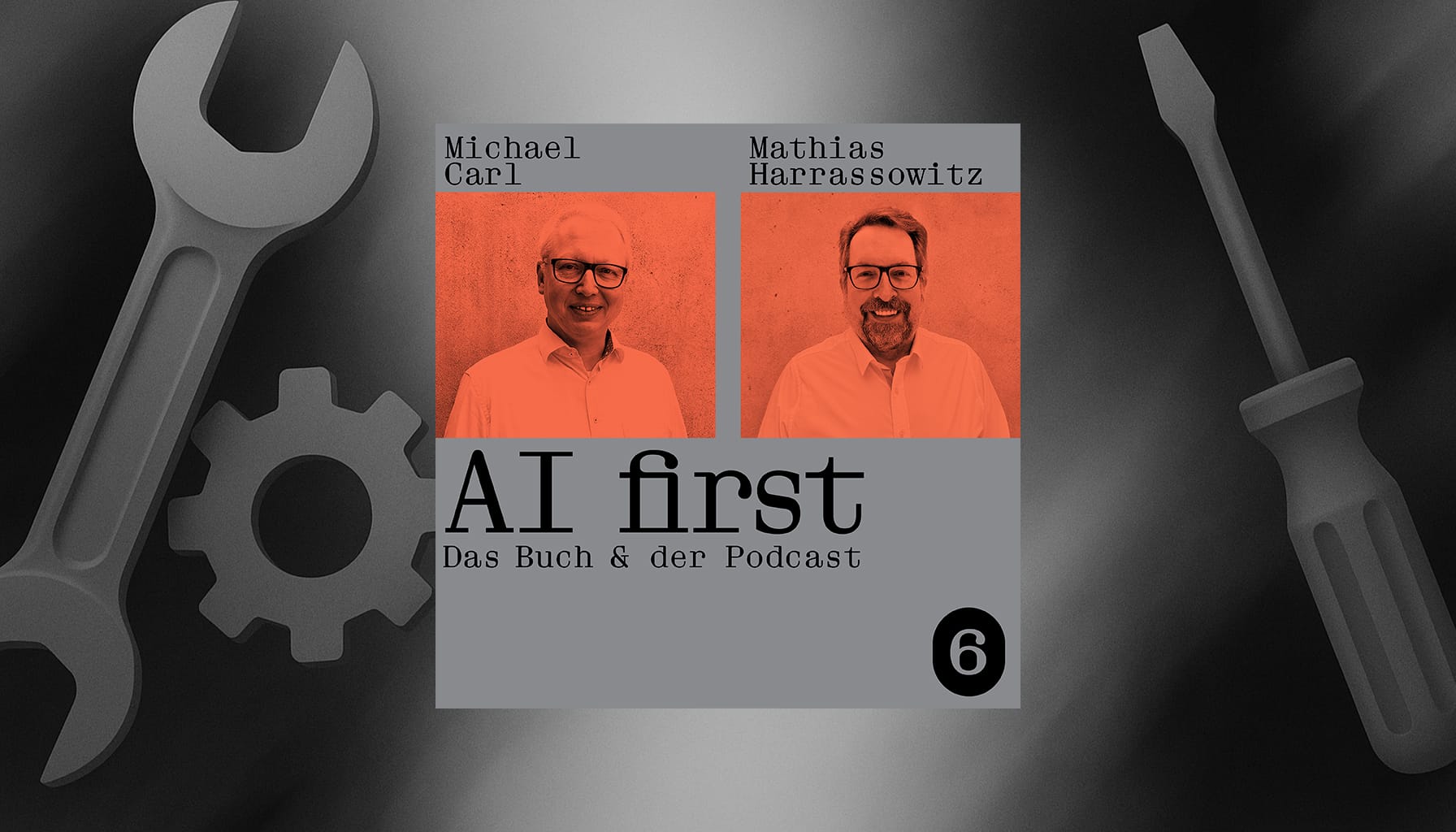 Carls Zukunft der Woche AI first das Praxisbuch für den Mittelstand Podcast Folge 6