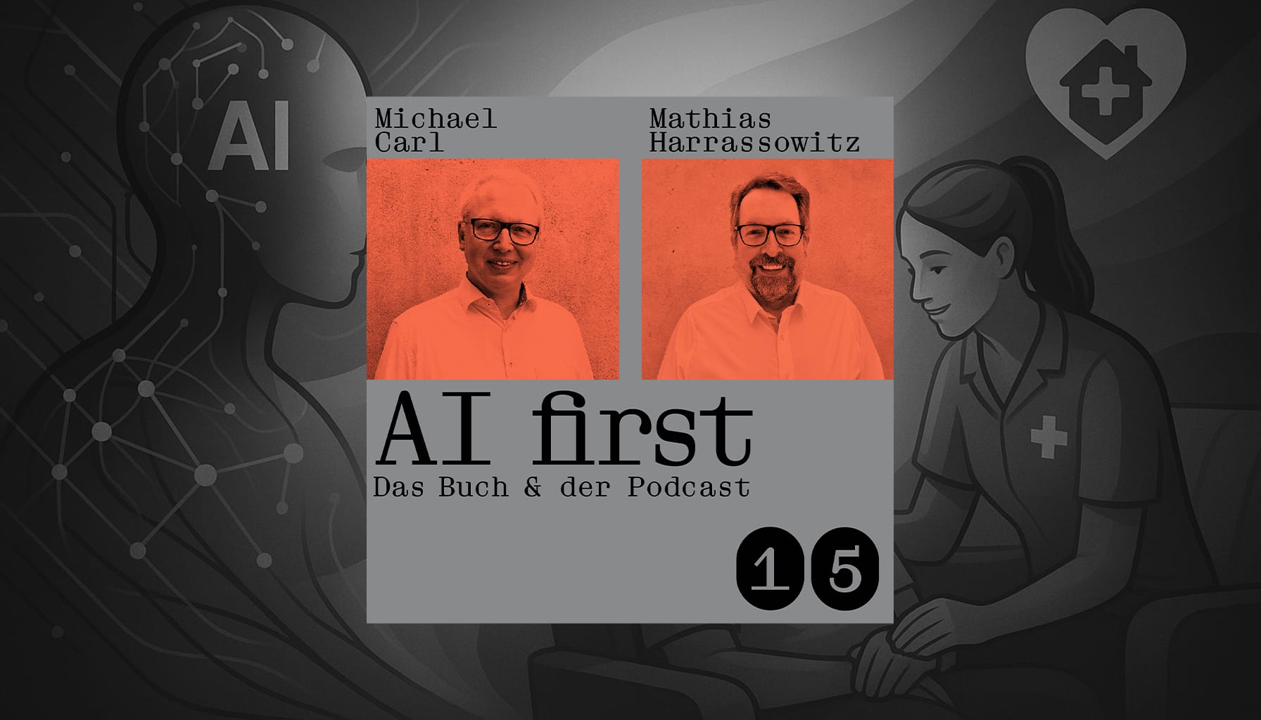 Carls Zukunft der Woche AI first das Praxisbuch für den Mittelstand Podcast 15
