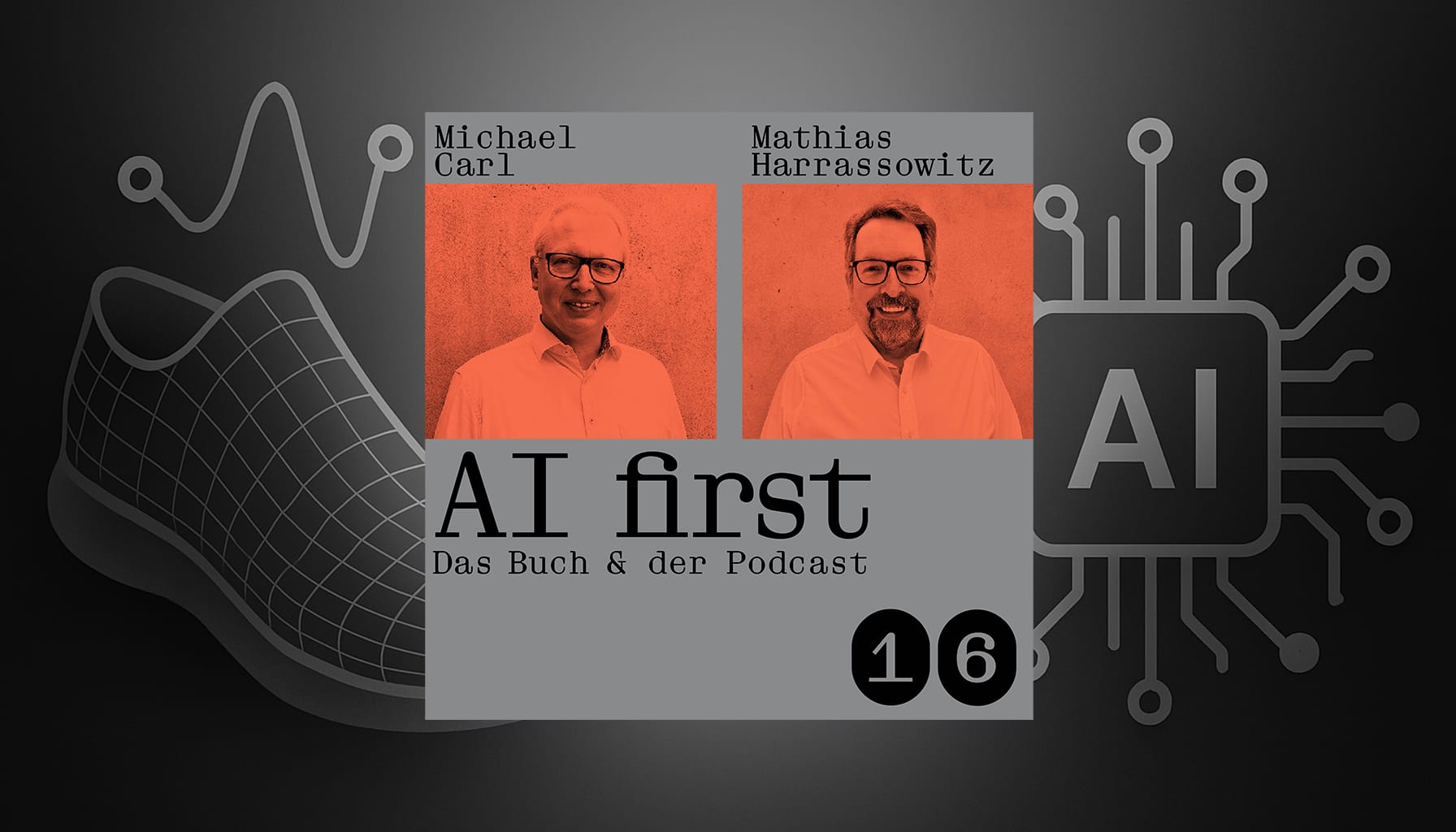 Carls Zukunft der Woche AI first das Praxisbuch für den Mittelstand Podcast 16