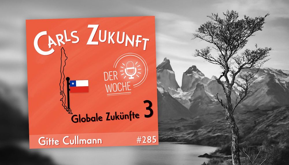 Globale Zukünfte 3: Chile Beitragsbild