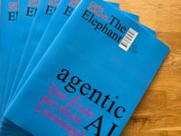 Ein Stapel "The Elephant" Journal #02, Thema: Agentic AI. Das Ende der alten Leistungslogik