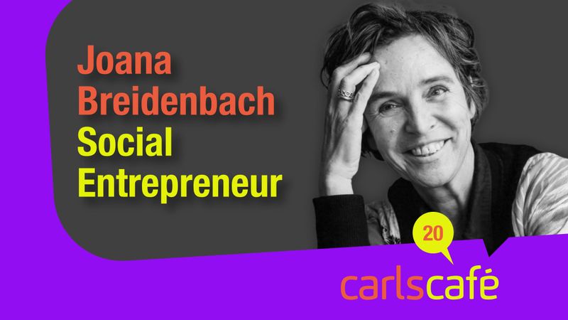 Carls Café Folge 20 Joana Breidenbach betterplace org lab Michael Carl Carls Zukunft