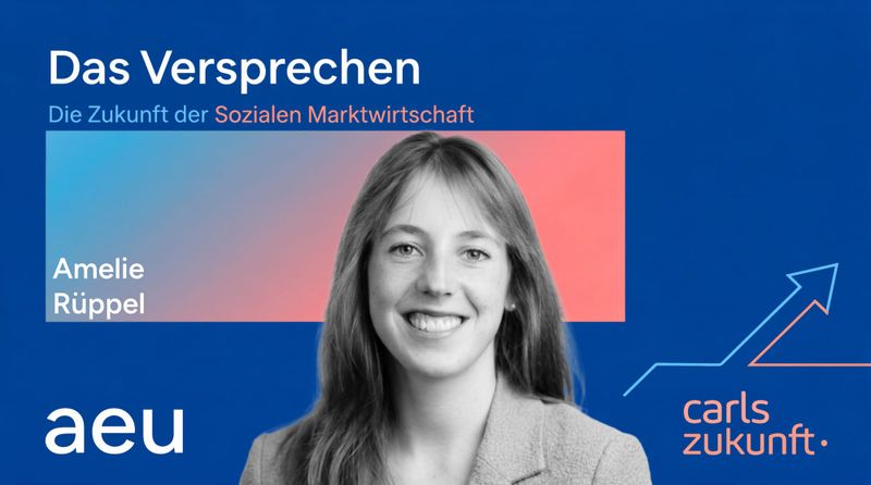 aeu Podcast Das Versprechen Amelie Rüppel Michael Carl Carls Zukunft
