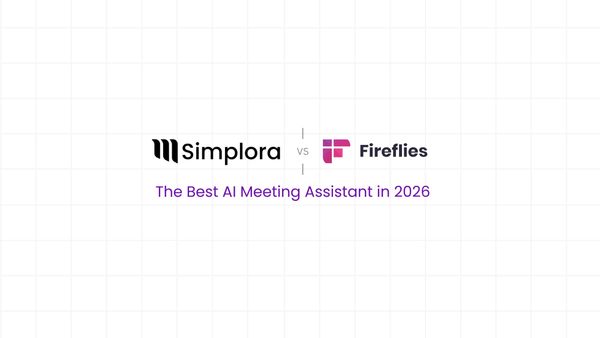 Simplora vs Fireflies: Best AI Meeting Assistant in 2026?