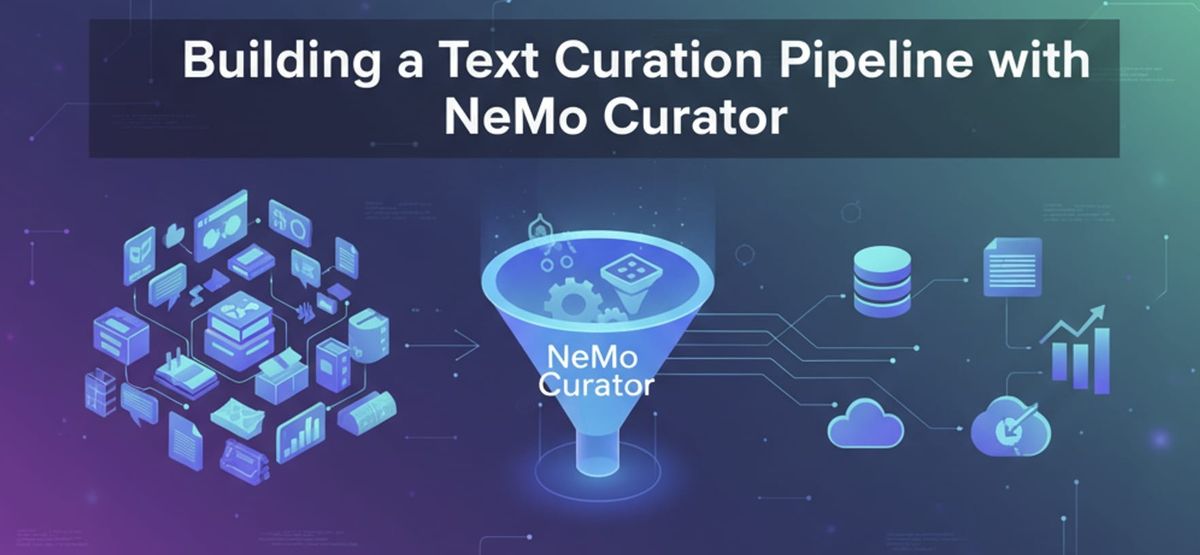 NeMo Curator로 텍스트 큐레이션 파이프라인 구축하기