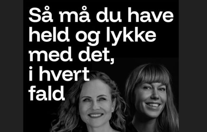 Så må du have held og lykke med det, i hvertfald!