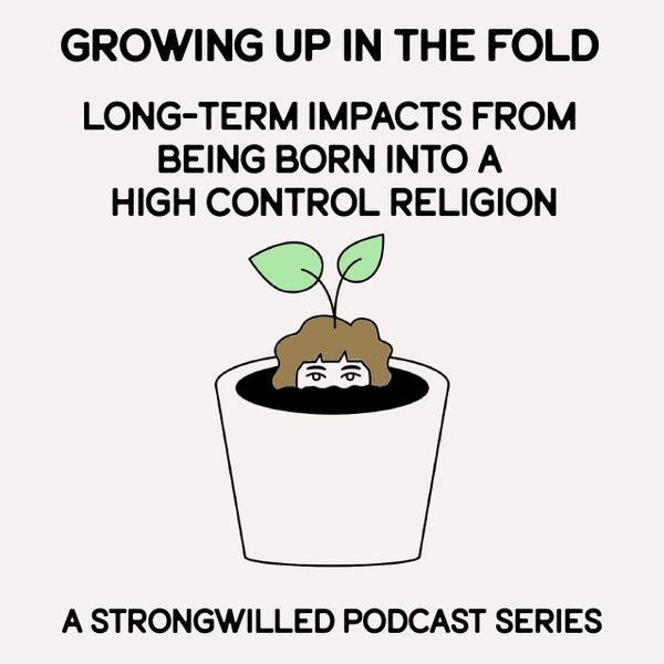 Growing Up in the Fold: Being Born into a High Control Religion