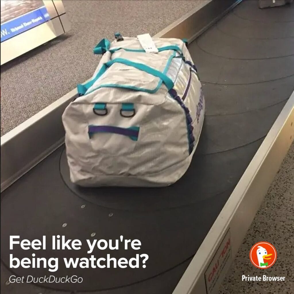 luggage that looks like a face, 'feel like you're being watched? duckduckgo'