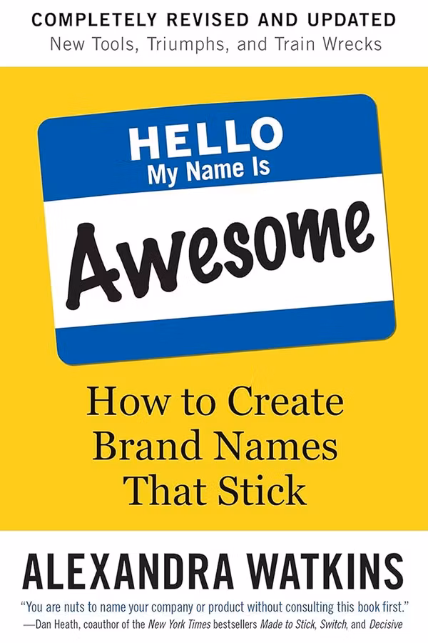 Hello, My Name Is Awesome: How to Create Brand Names That Stick  Feature Image