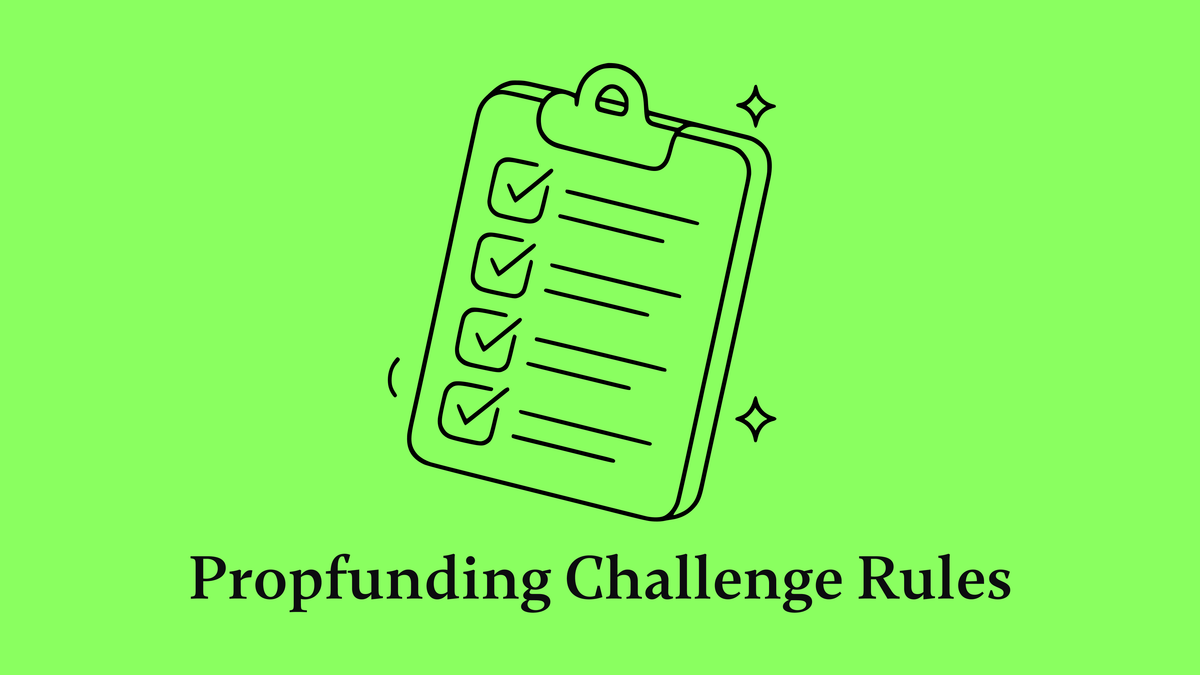 PropFunding Challenge Rules — Complete Guide to Evaluation, Funding, and Payouts