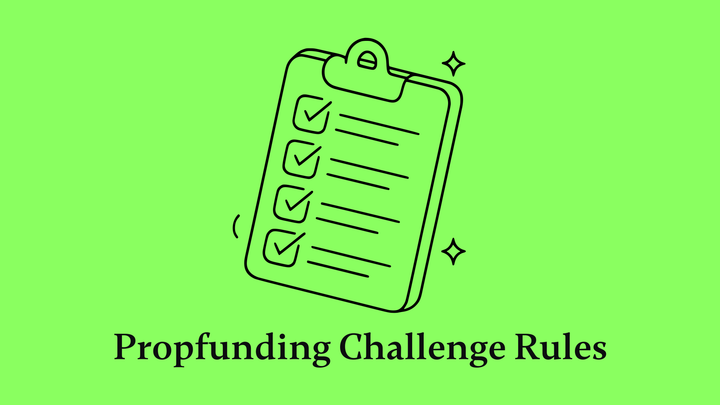 PropFunding Challenge Rules — Complete Guide to Evaluation, Funding, and Payouts
