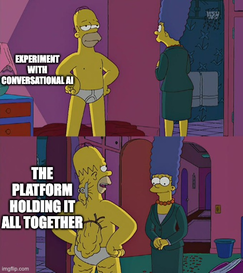 Simpsons meme showing Homer in underwear labeled 'EXPERIMENT WITH CONVERSATIONAL AI' while muscular Homer below is labeled 'THE PLATFORM HOLDING IT ALL TOGETHER', illustrating the paradox of simple interfaces requiring complex infrastructure