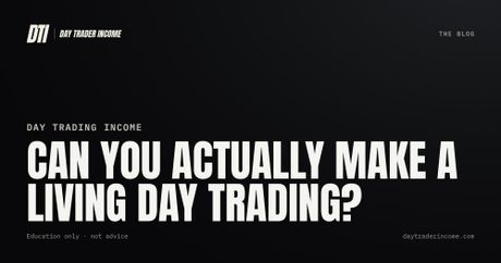 Can you actually make a living day trading?