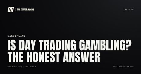 Is day trading gambling? The honest answer