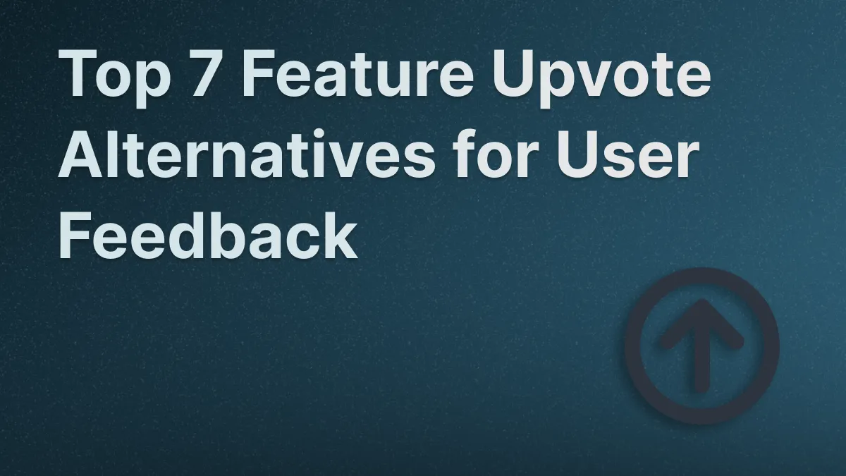 Best Feature Upvote alternatives in 2025.