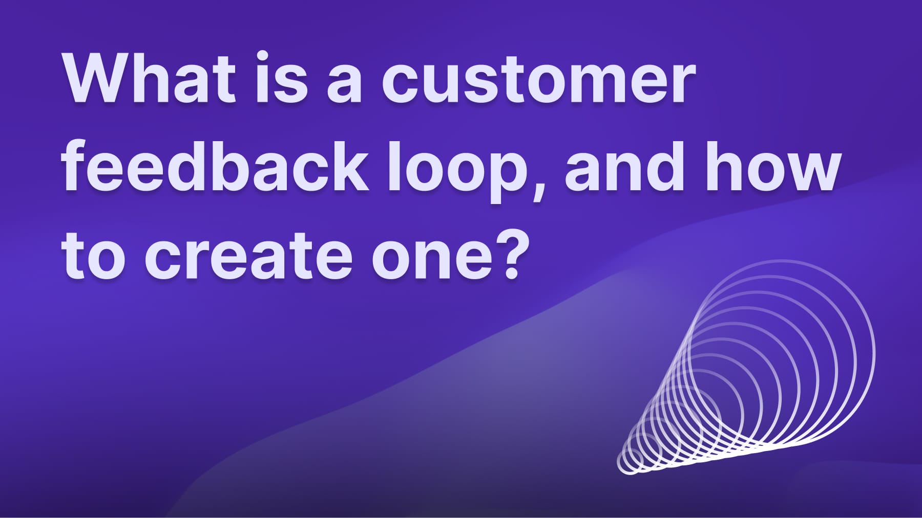 What is a customer feedback loop illustration