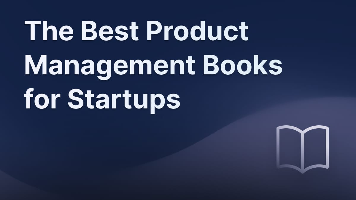 Best product management books for startups.