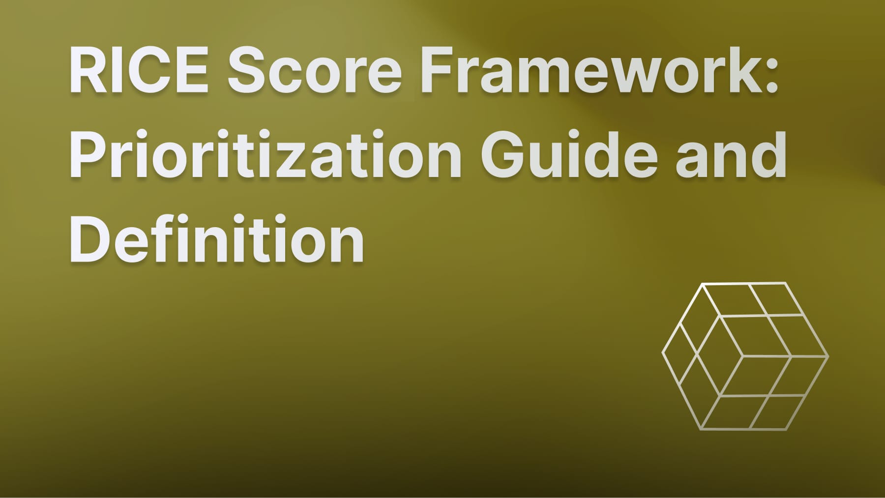 Rice score prioritization guide and definitio