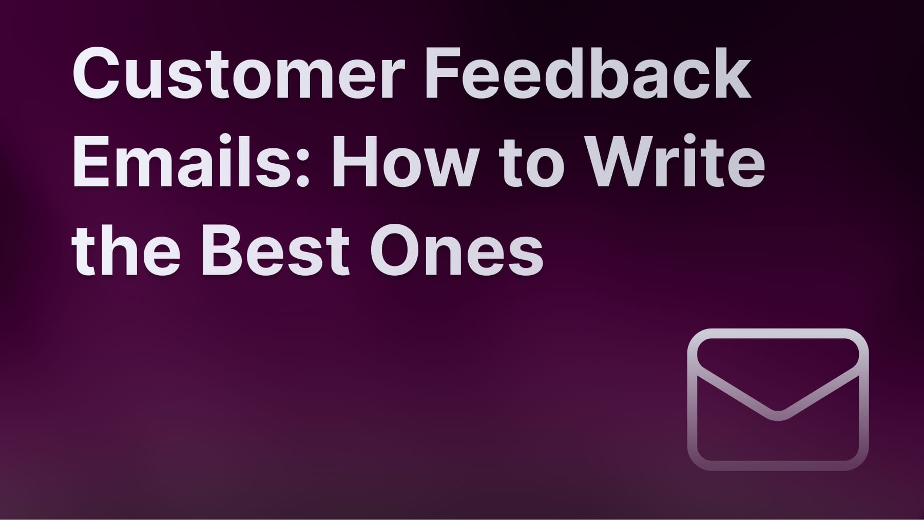 Best feedback email examples and how to write good ones.