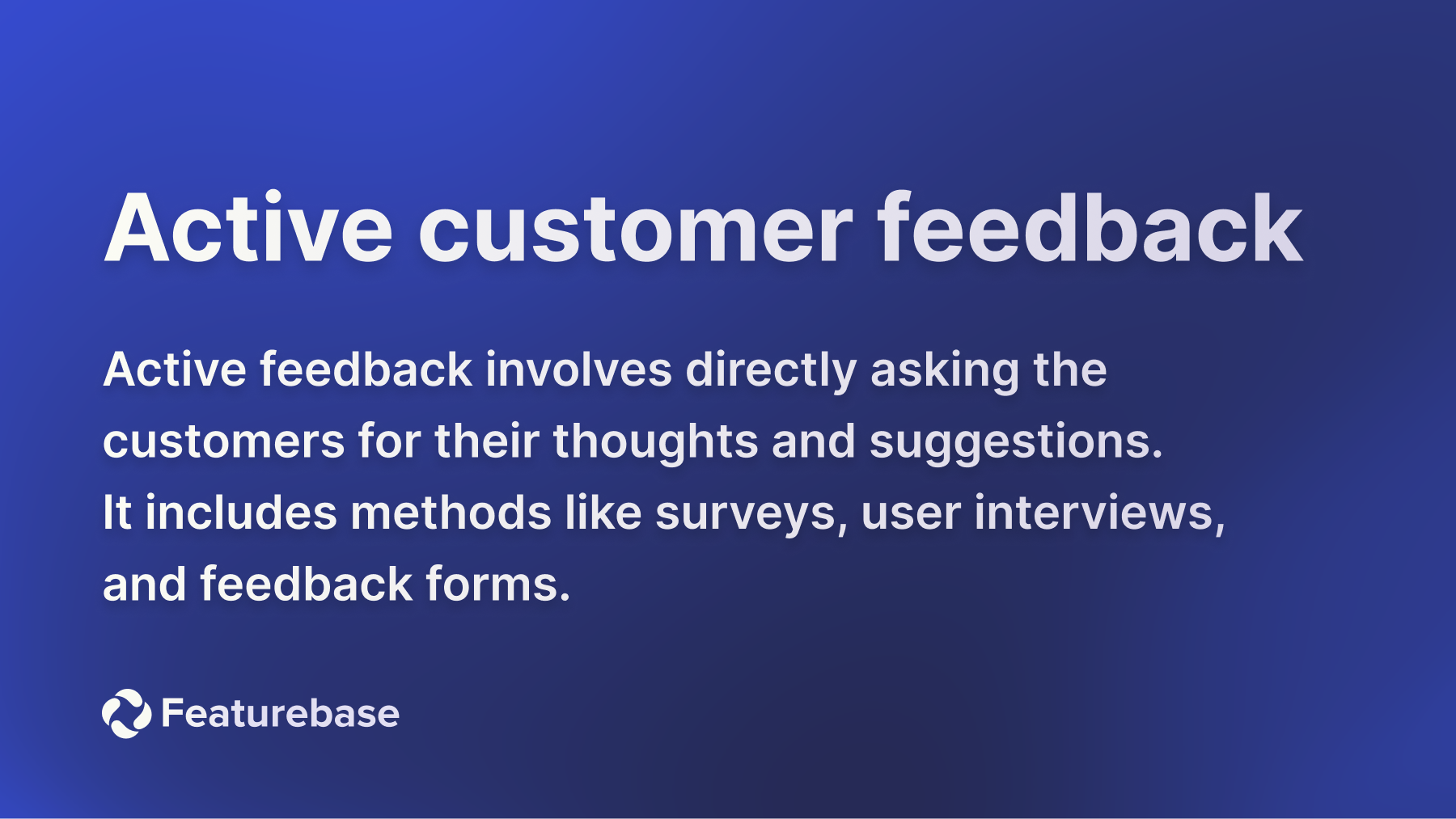 Active customer feedback definition.