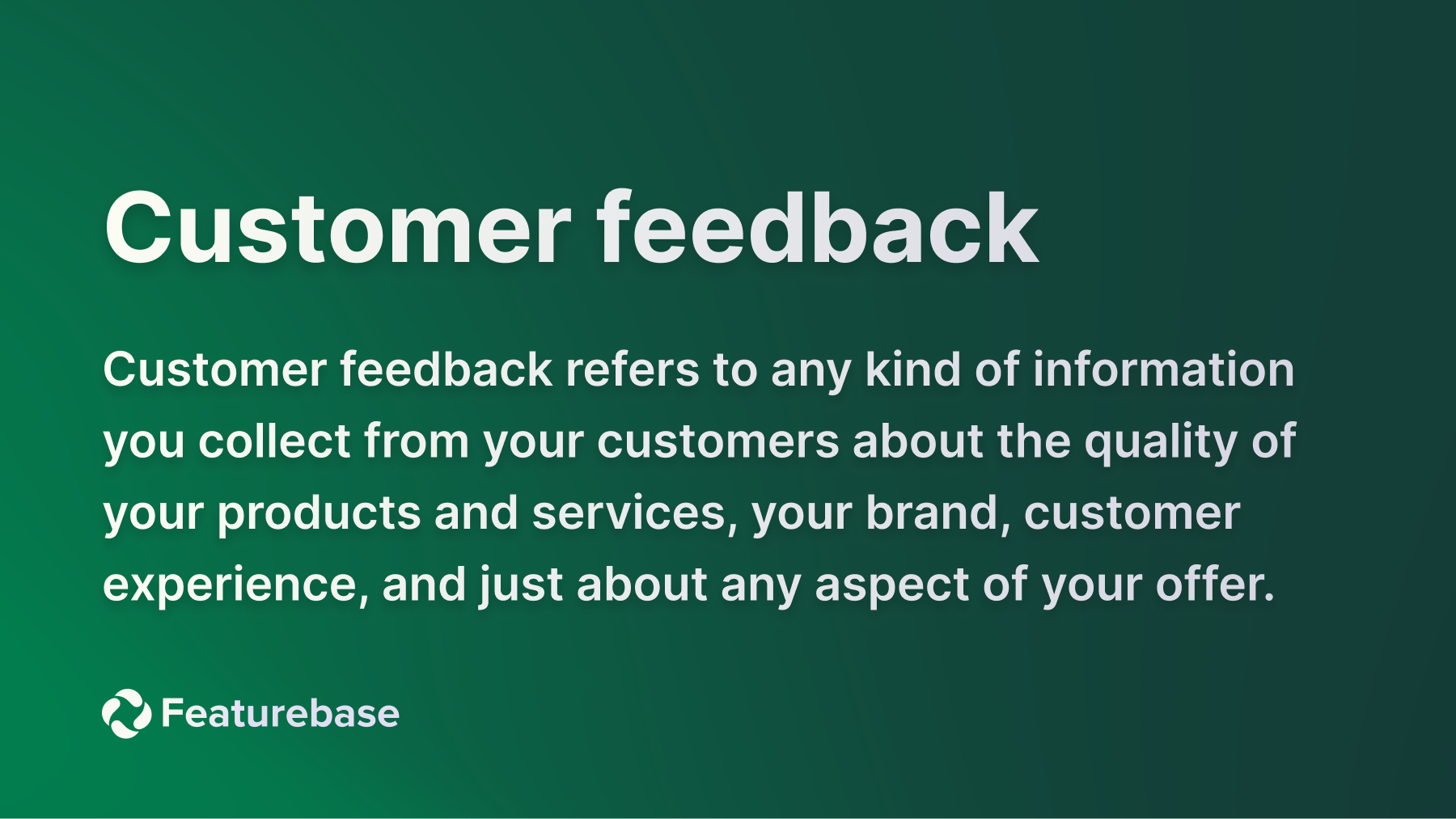 customer feedback definition.