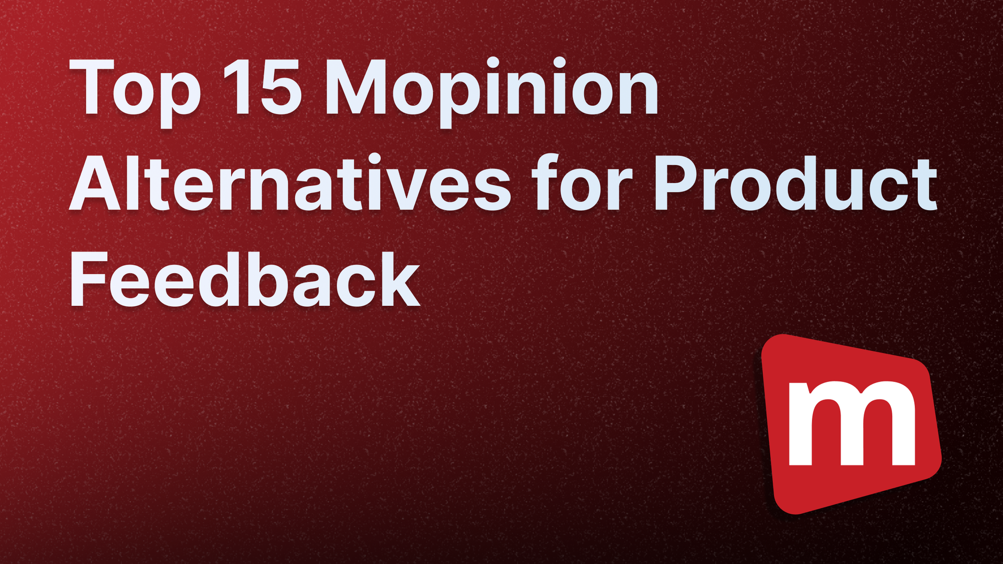 Best Mopinion alternatives and competitors.