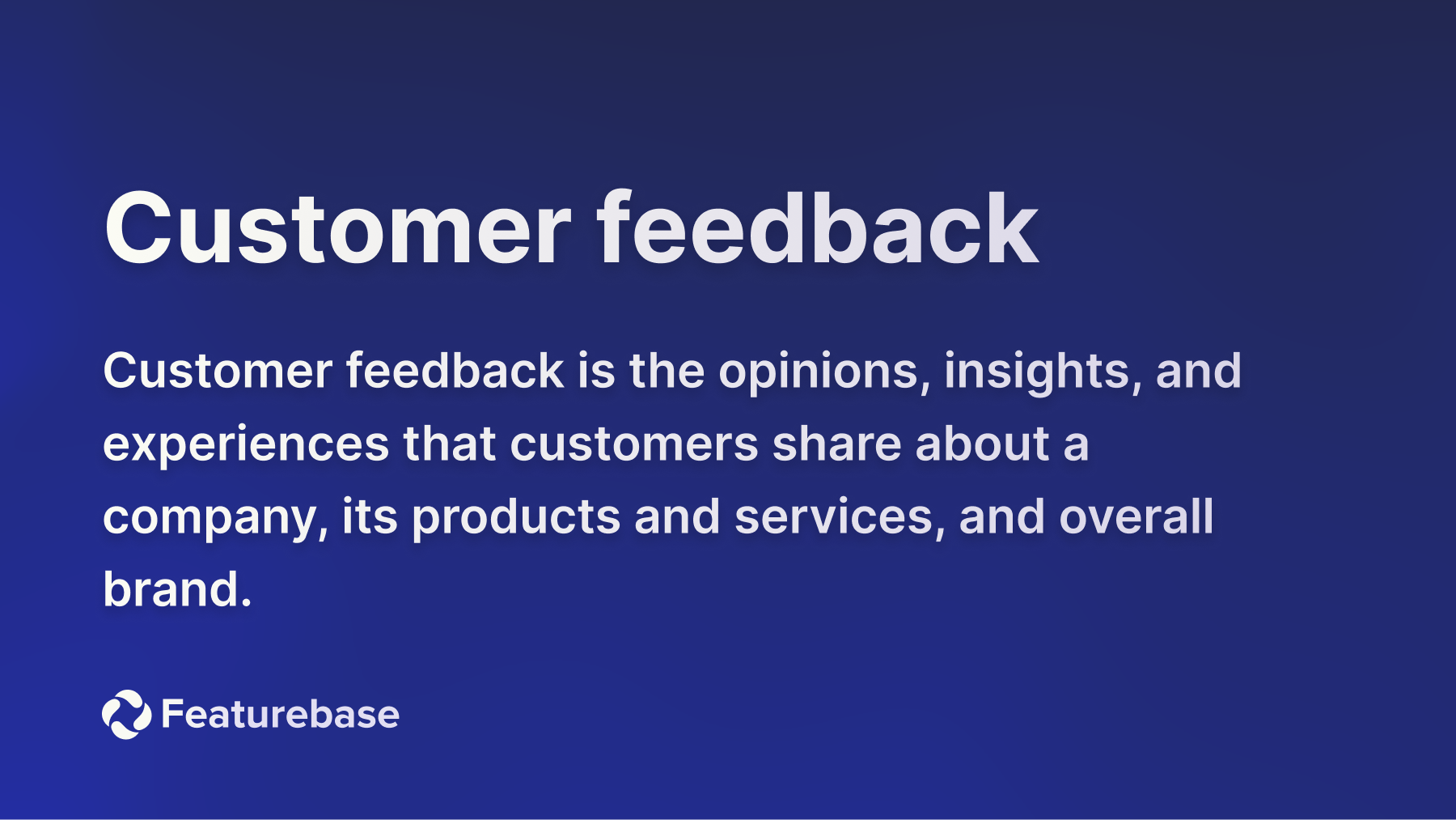 Customer feedback definition.