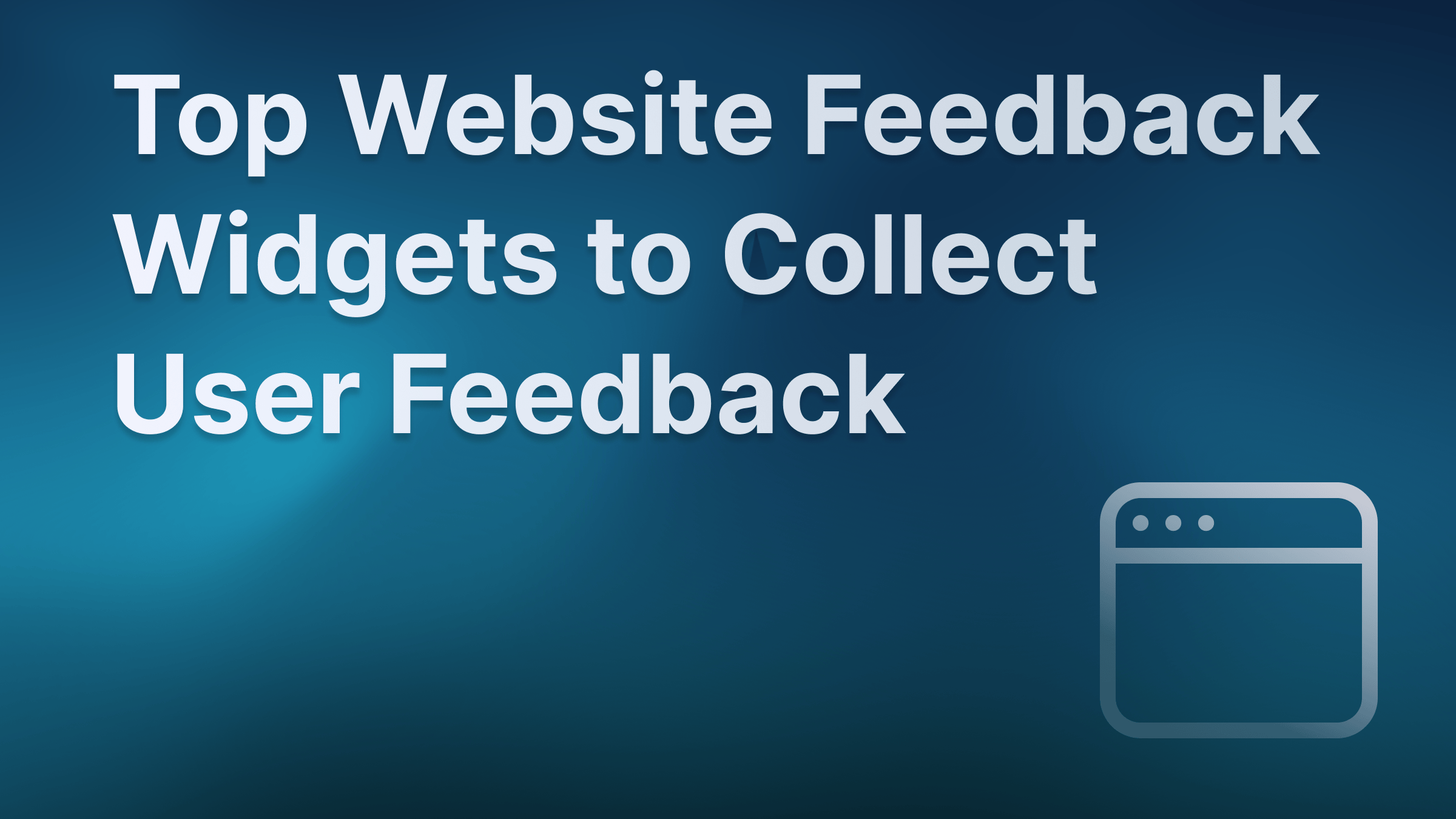 Top website feedback widget tools.