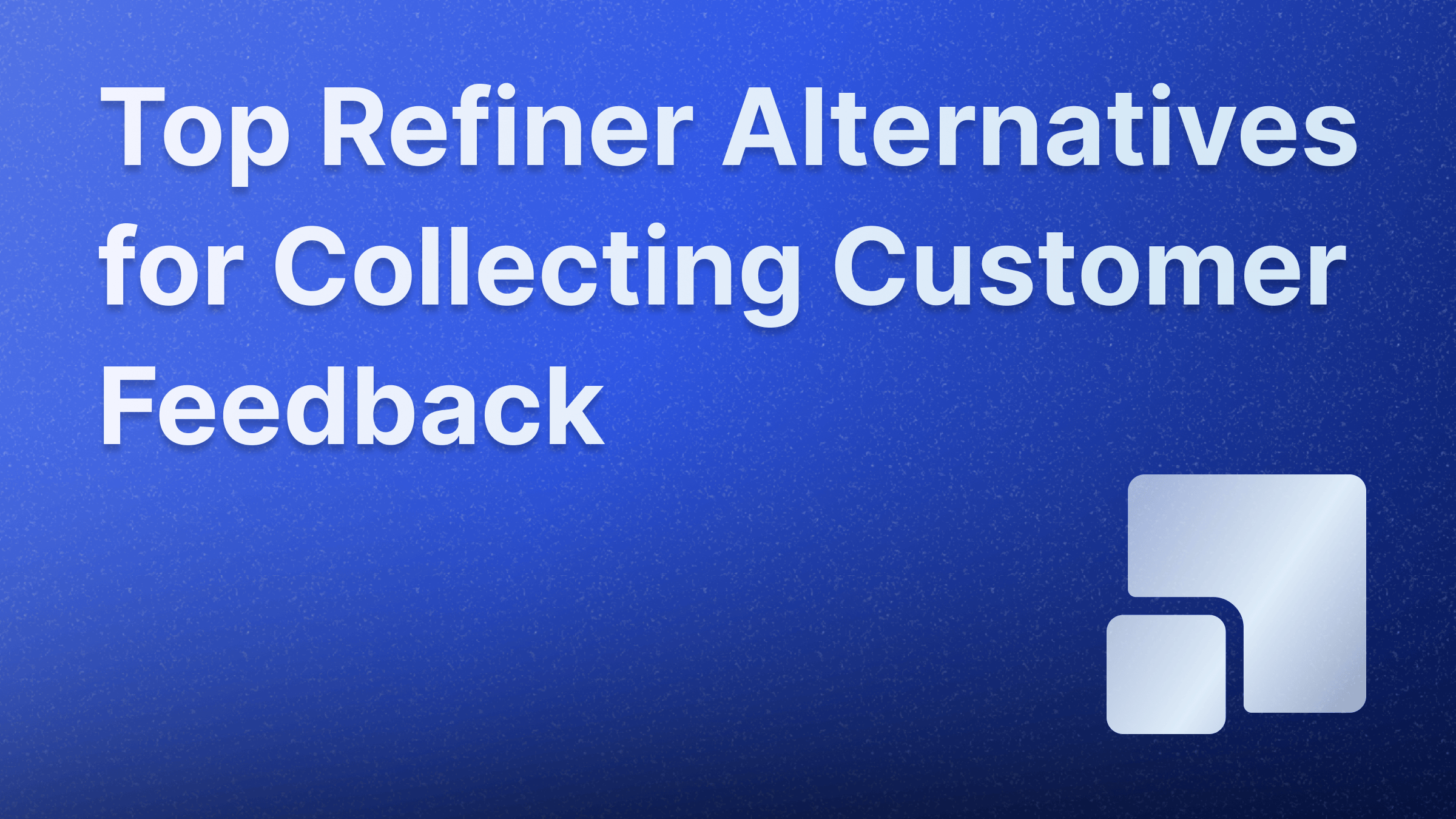 Best Refiner alternatives for surveys and feedback collection.