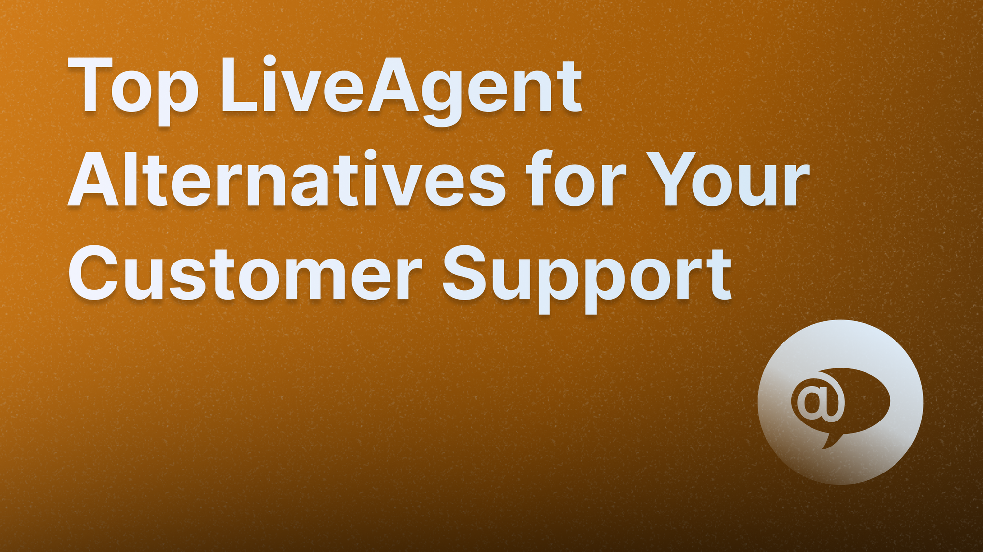 Best LiveAgent competitors and alternatives.