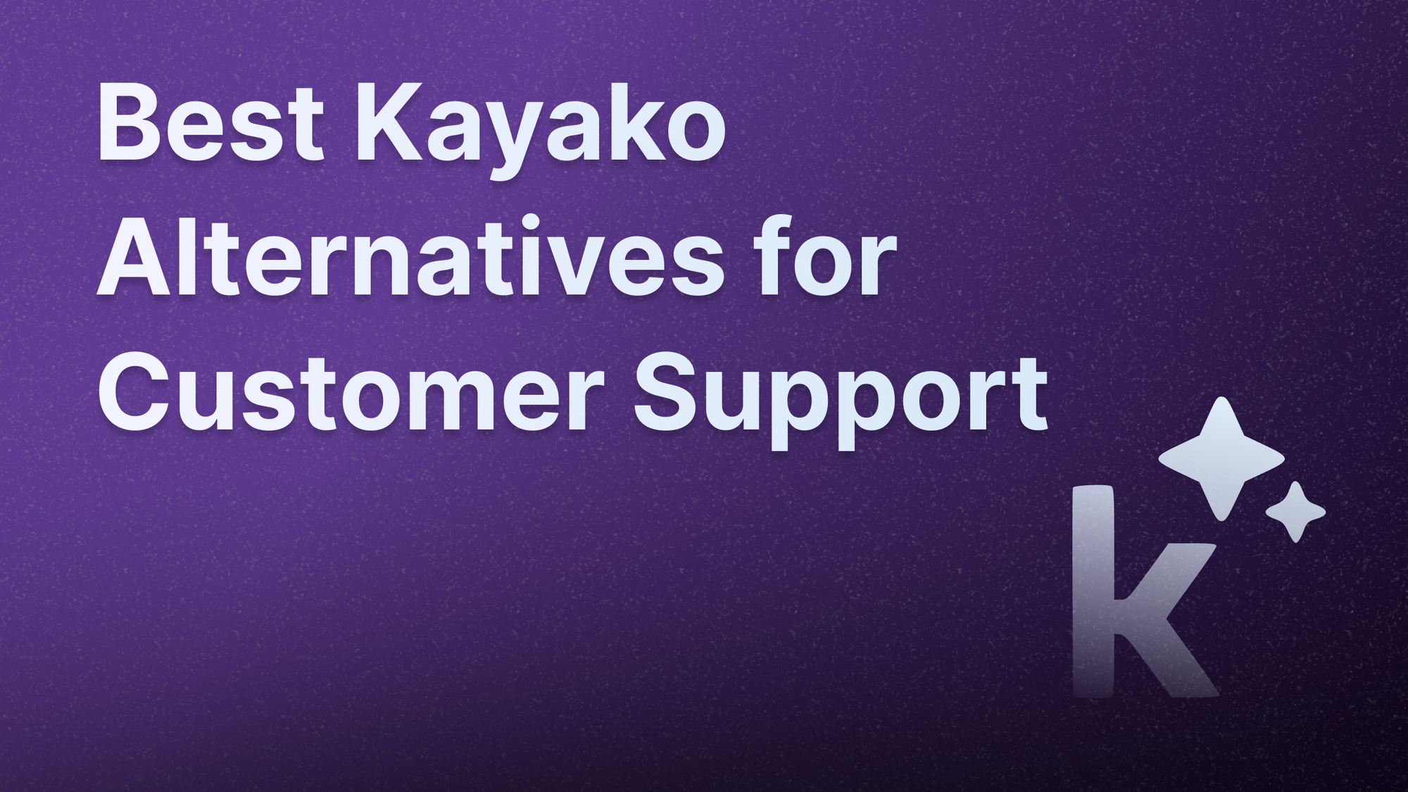 Top Kayako Alternatives for customer service