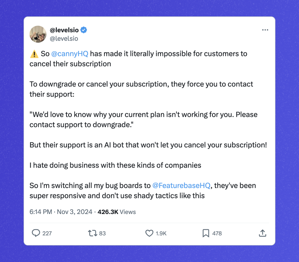 Levelsio complaining about Canny not letting them cancel their subscription without first contacting support.