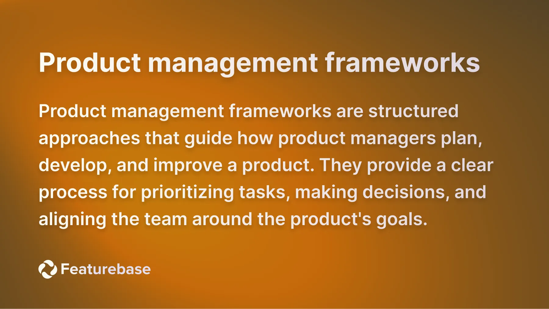 Product management frameworks definition.
