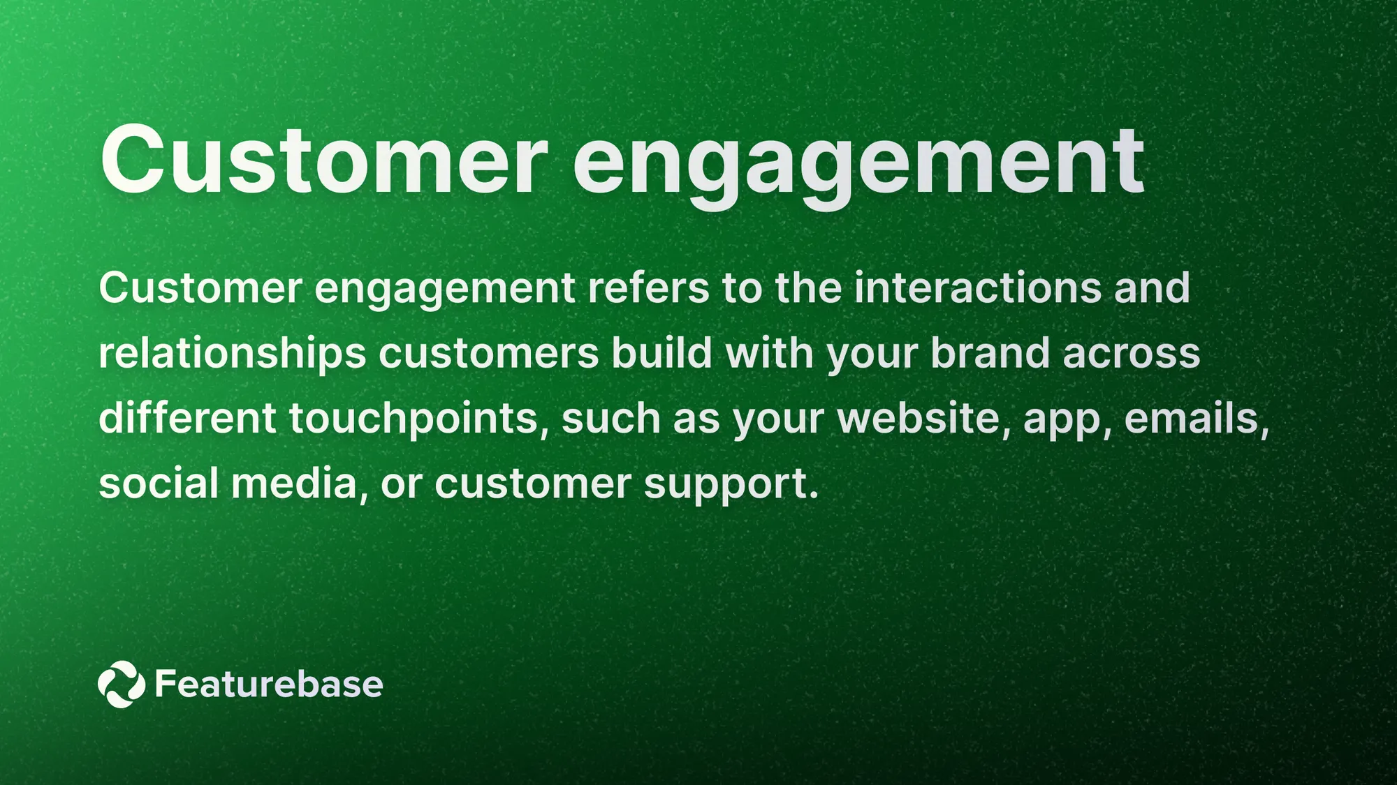 Customer engagement definition.