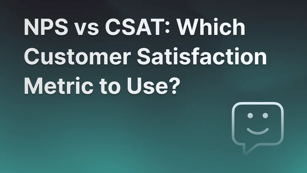 NPS vs CSAT key differences and which to use.