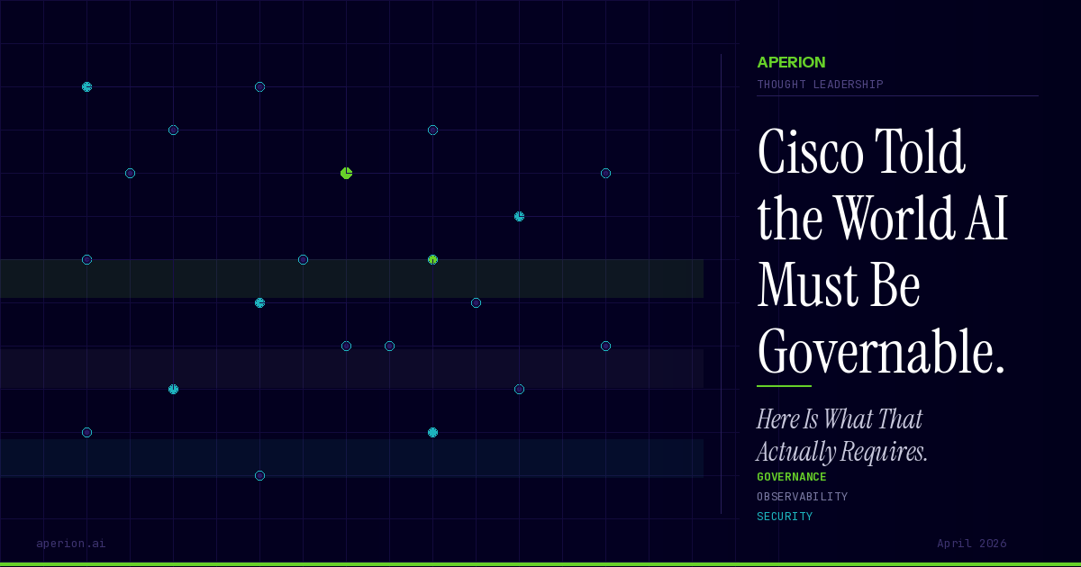 Cisco Told the World AI Must Be Governable — APERION