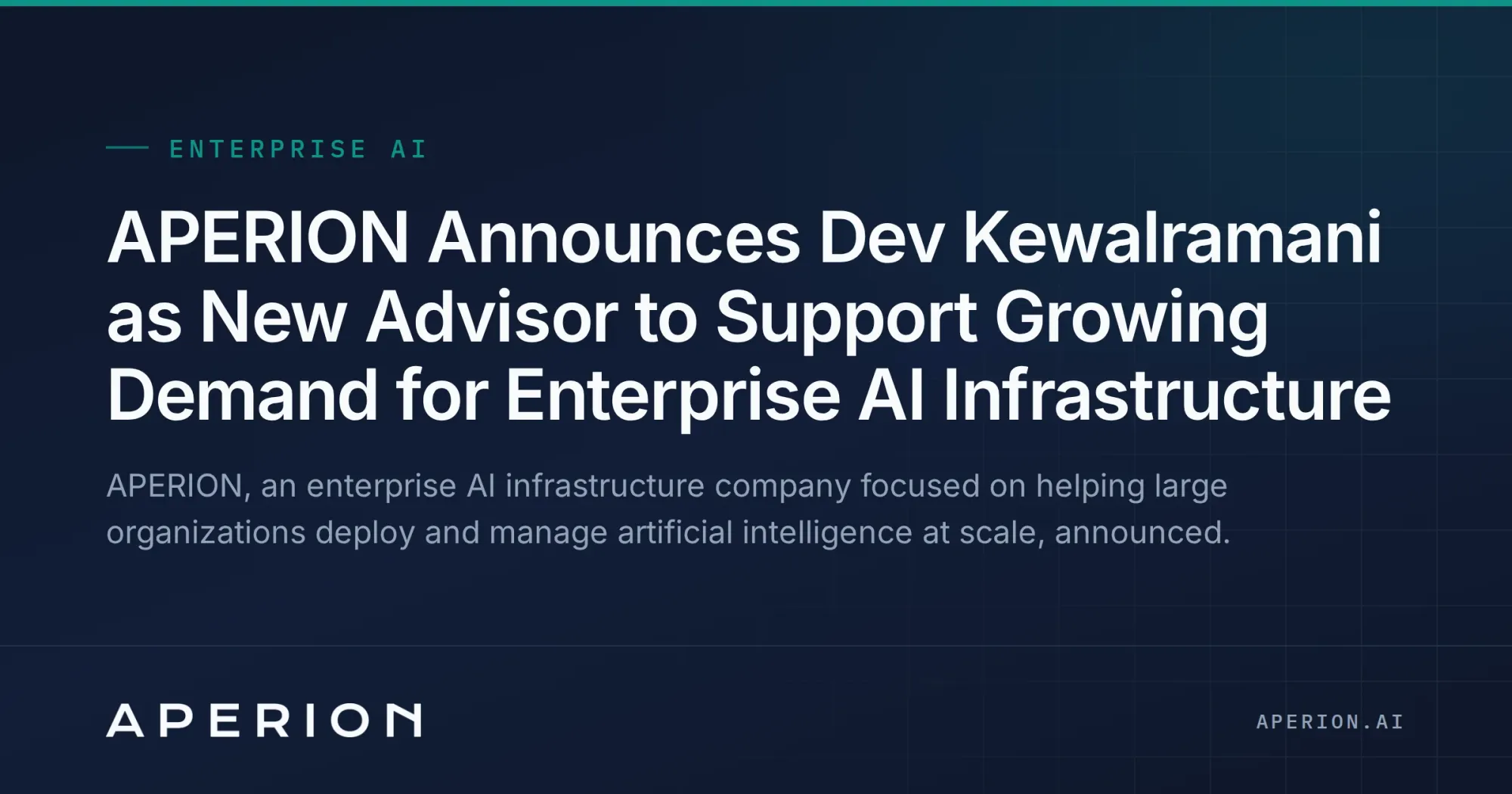 APERION Announces Dev Kewalramani as New Advisor to Support Growing Demand for Enterprise AI Infrastructure