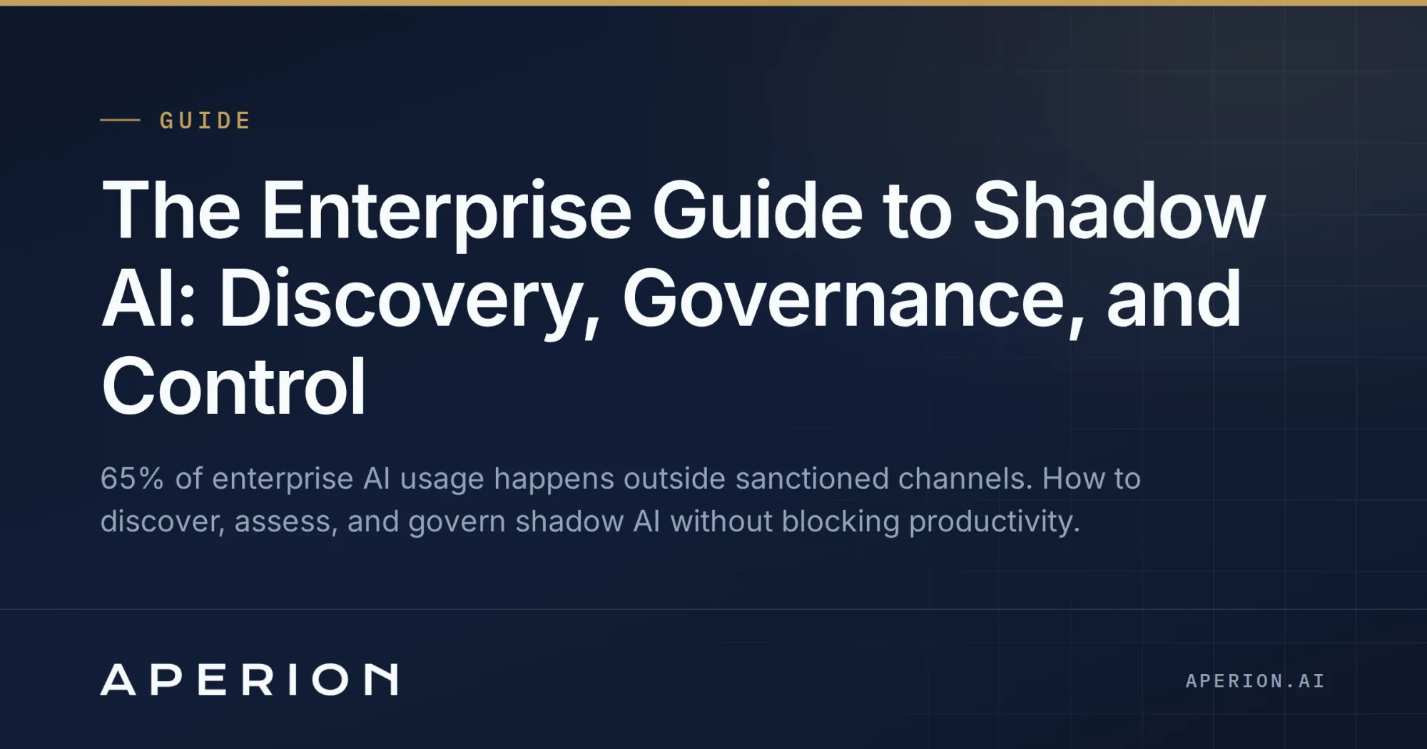 The Enterprise Guide to Shadow AI: Discovery, Governance, and Control