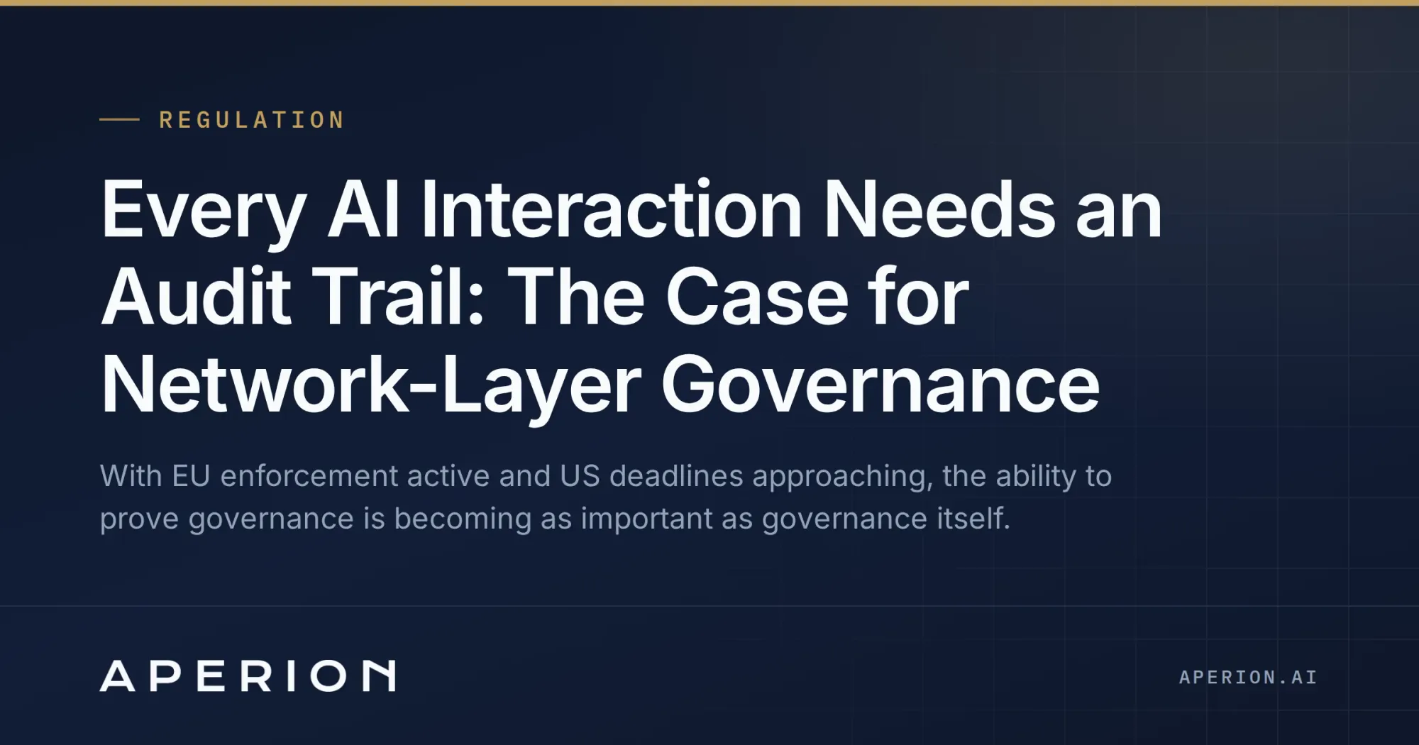 Every AI Interaction Needs an Audit Trail: The Case for Network-Layer Governance