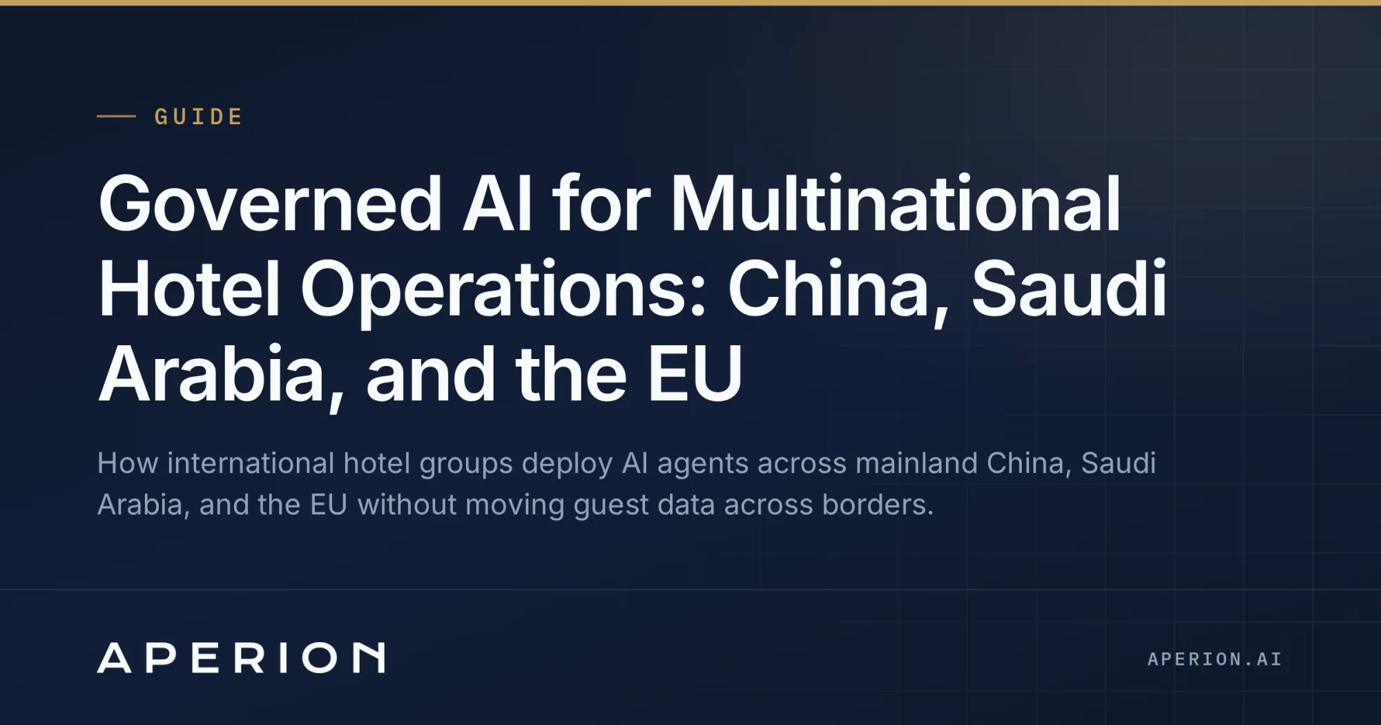 Governed AI for Multinational Hotel Operations: China, Saudi Arabia, and the EU
