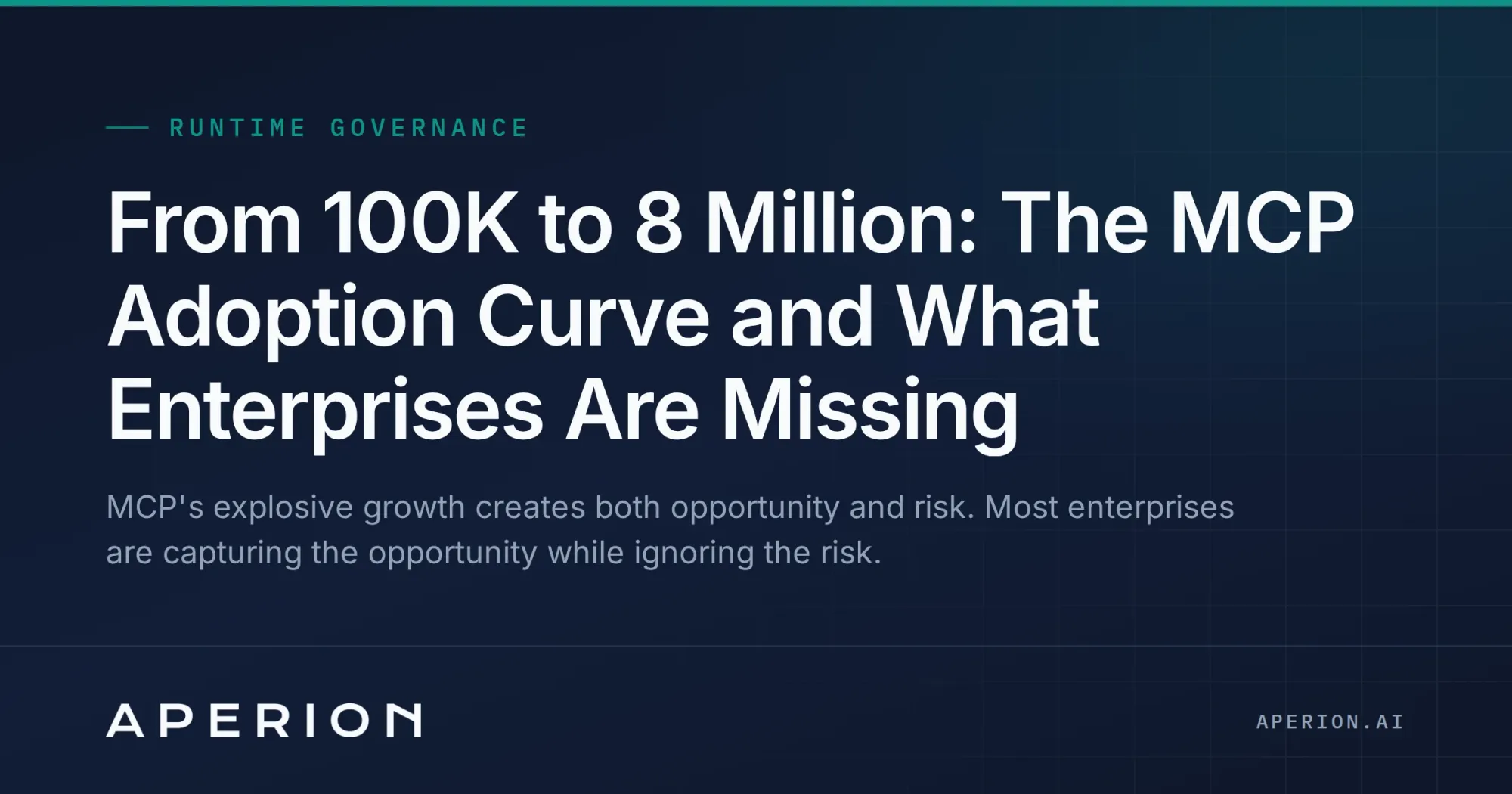 From 100K to 8 Million: The MCP Adoption Curve and What Enterprises Are Missing