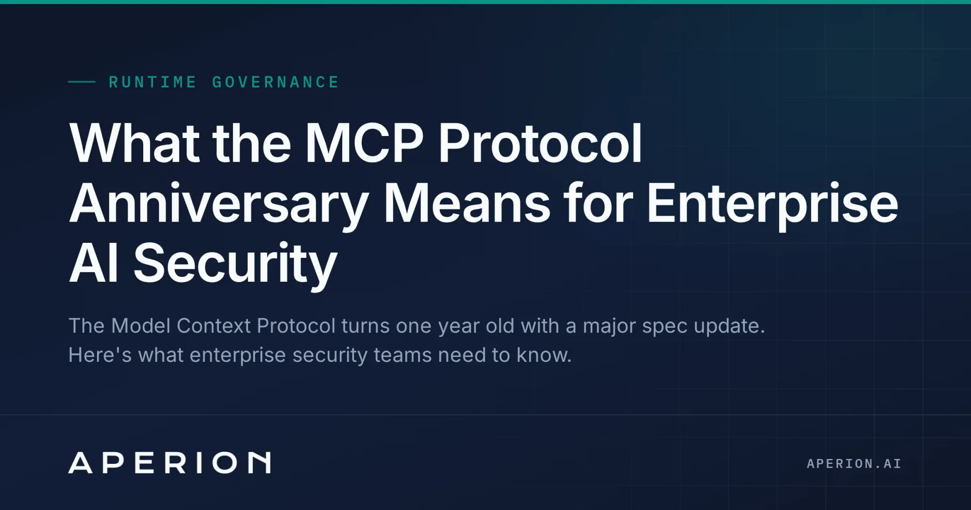 What the MCP Protocol Anniversary Means for Enterprise AI Security