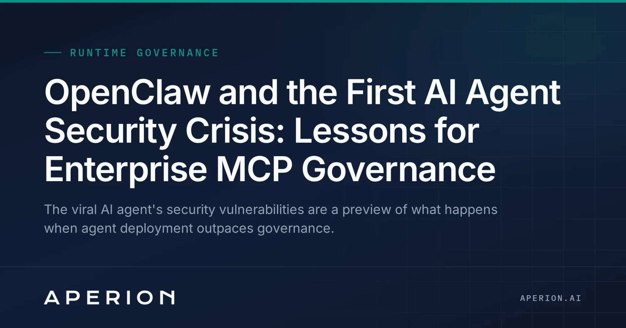 OpenClaw and the First AI Agent Security Crisis: Lessons for Enterprise MCP Governance